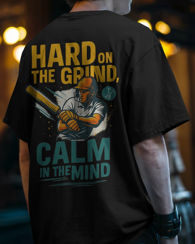 Hard on the grind, calm in the mind.  Unisexual T-shirt