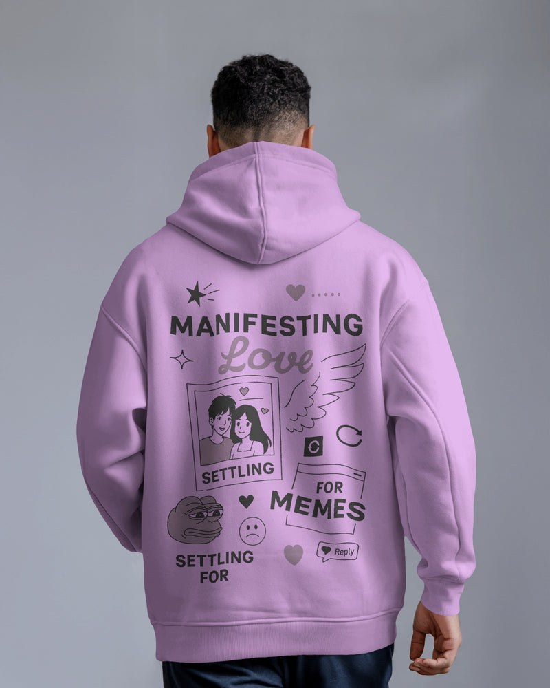 Manifesting love, settling for memes unisexual hoodie