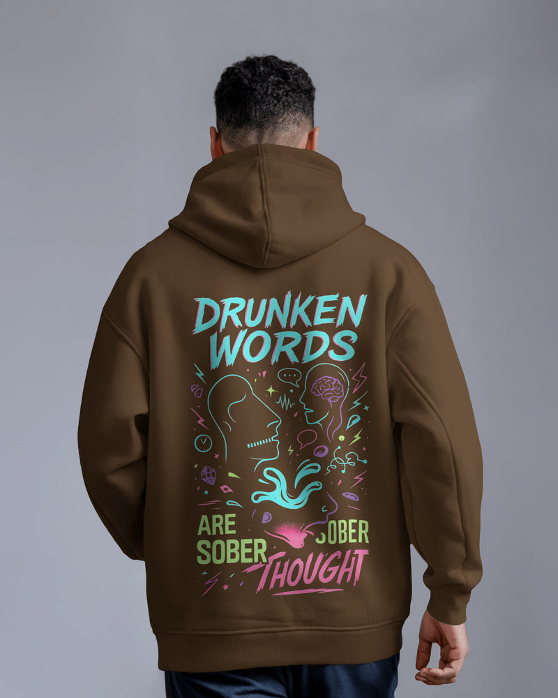 Drunken words are sober thought unisexual hoodie