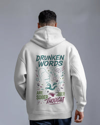 Drunken words are sober thought unisexual hoodie