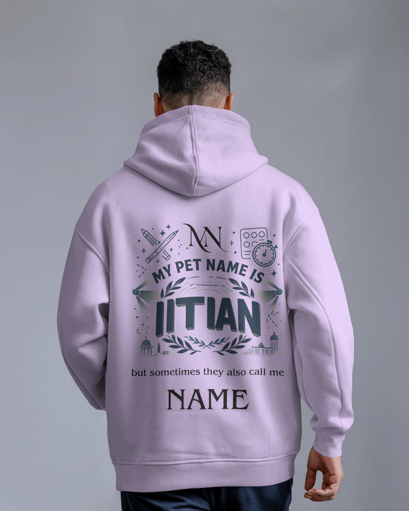 My Pet Name is IITian custom NAME Unisexual Hoodie