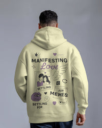 Manifesting love, settling for memes unisexual hoodie