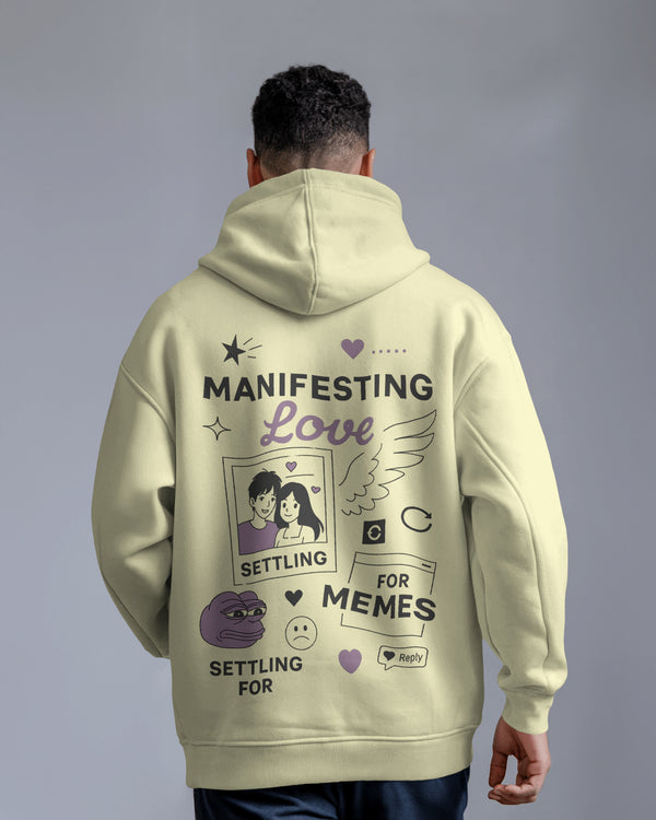 Manifesting love, settling for memes unisexual hoodie