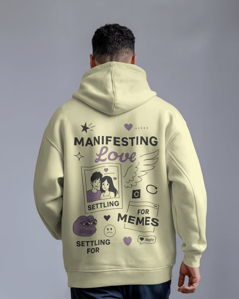 Manifesting love, settling for memes unisexual hoodie