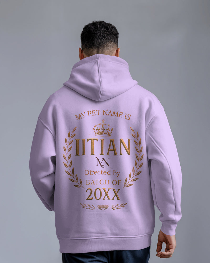 My Pet Name is IITian custom BATCH YEAR Unisexual Hoodie