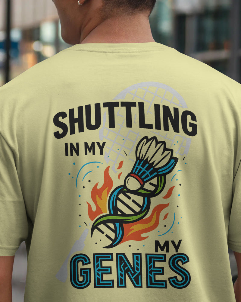 SHUTTLING IN MY GENES Unisexual T-shirt