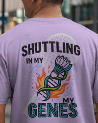 SHUTTLING IN MY GENES Unisexual T-shirt