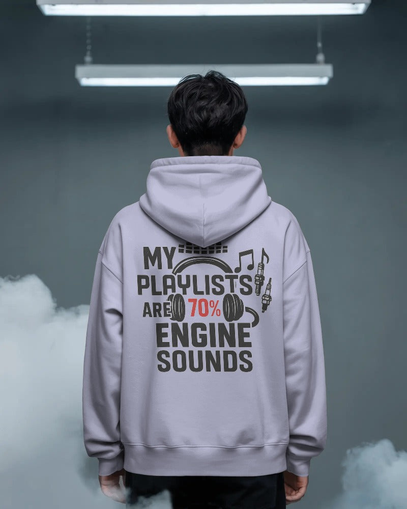 My playlists are 70% engine sounds. Unisexual Hoodie