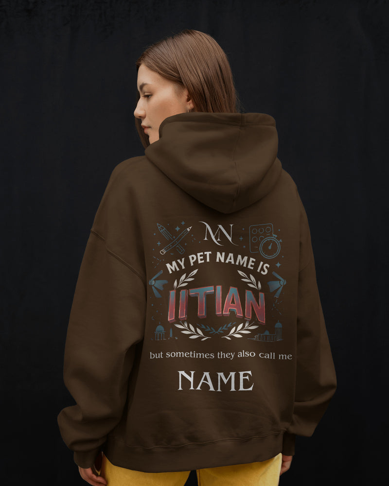 My Pet Name is IITian custom NAME Unisexual Hoodie
