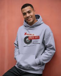 Volume up, stress off! That's my Self-care. Unisexual Hoodie